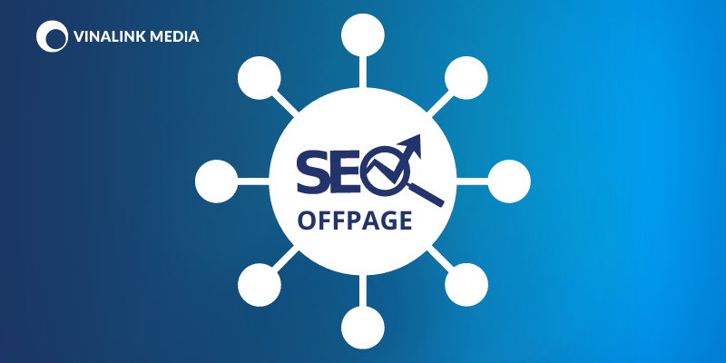 Off page SEO : Xây dựng liên kết và phổ biến domain